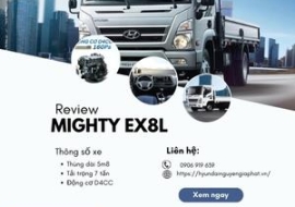 Đánh giá xe tải Hyundai New Mighty EX8L 