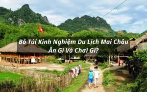 kinh nghiệm du lịch mai châu