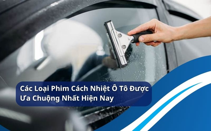 các loại phim cách nhiệt ô tô