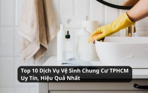 top dịch vụ vệ sinh chung cư