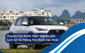 toyota của nước nào