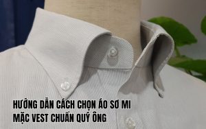 cách chọn áo sơ mi mặc vest