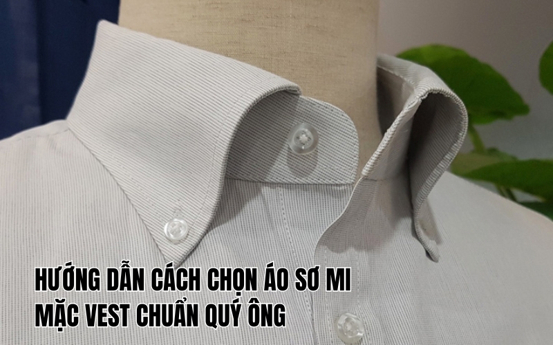 cách chọn áo sơ mi mặc vest