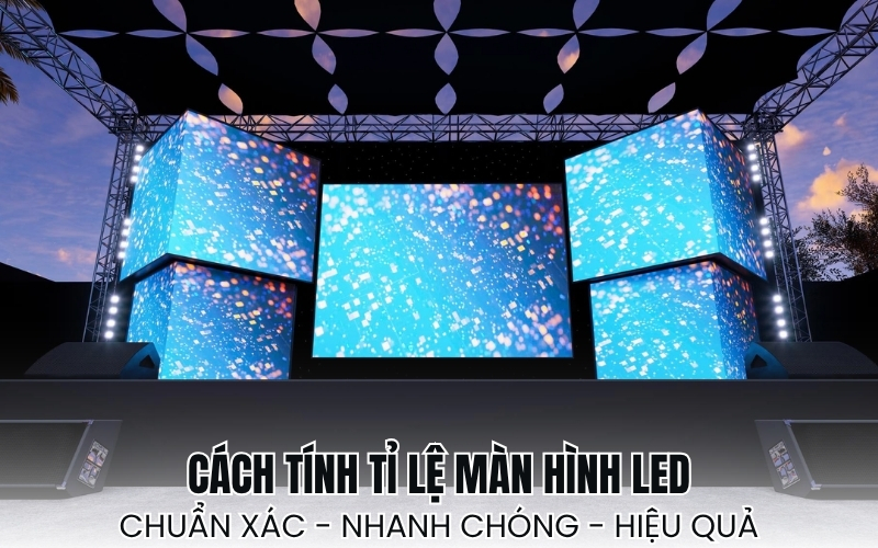 cách tính tỉ lệ màn hình LED